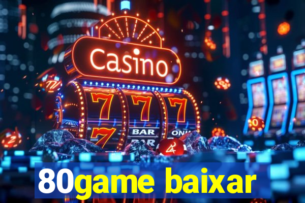 80game baixar